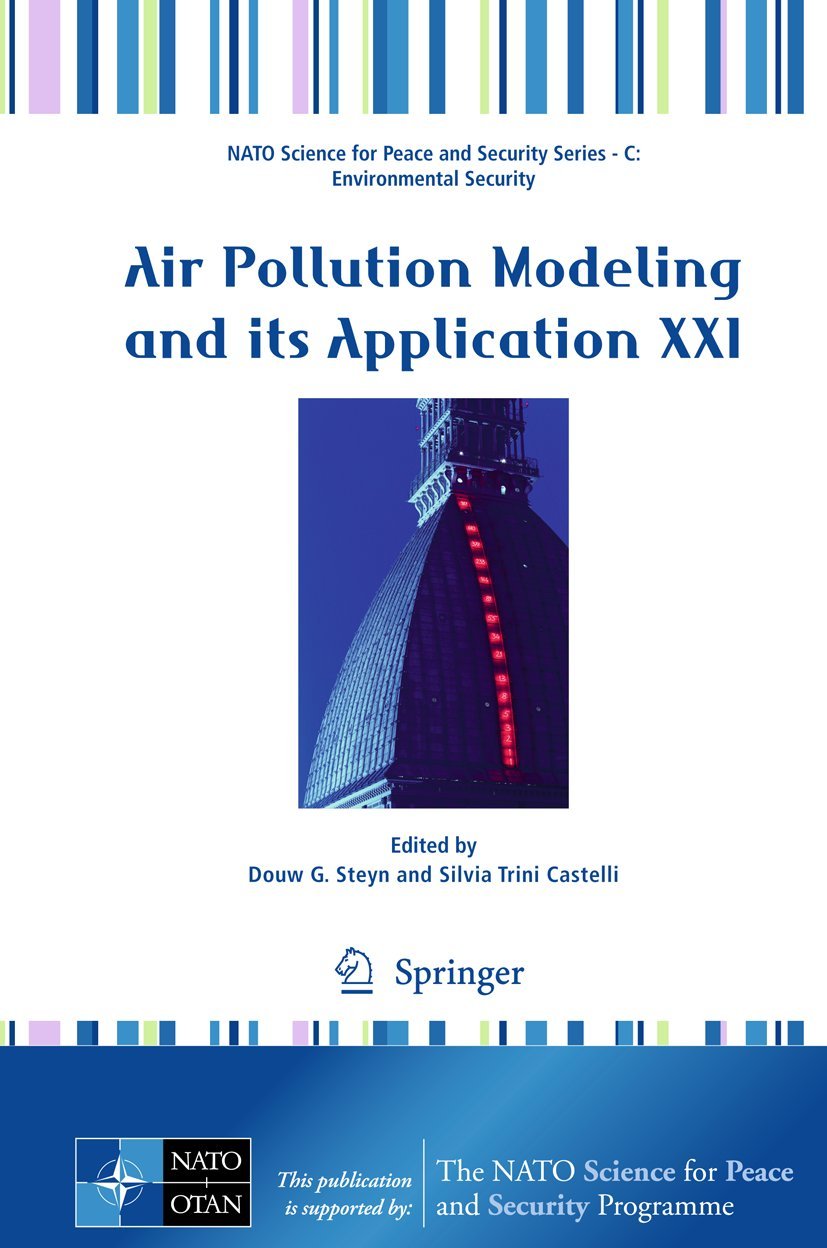 Air Pollution Modeling and its Application XXI: 4 (NATO Science for ...