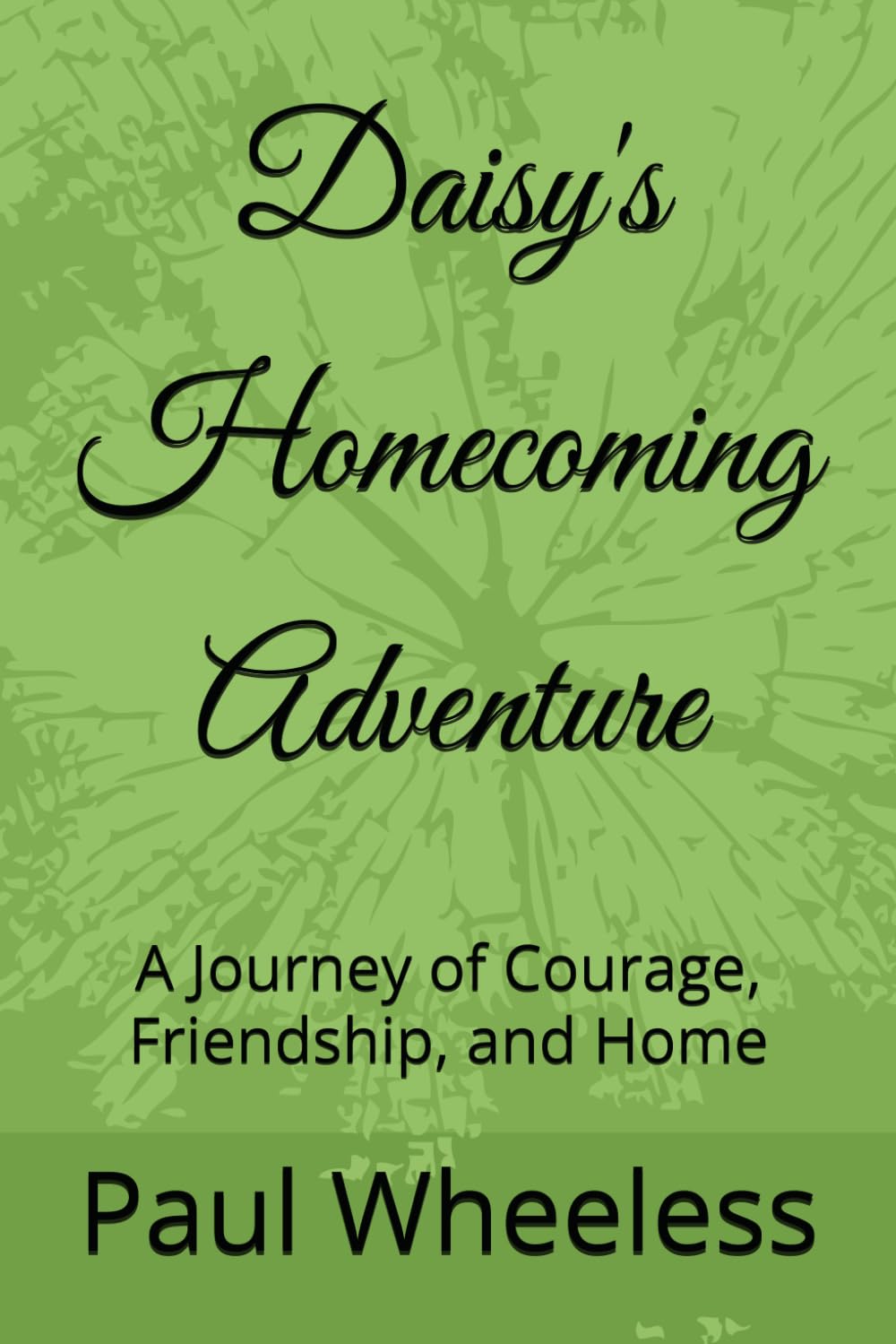 Daisy's Homecoming Adventure: A Journey of Courage, Friendship, and Home (Daisy the Dachshund’s Adventure)