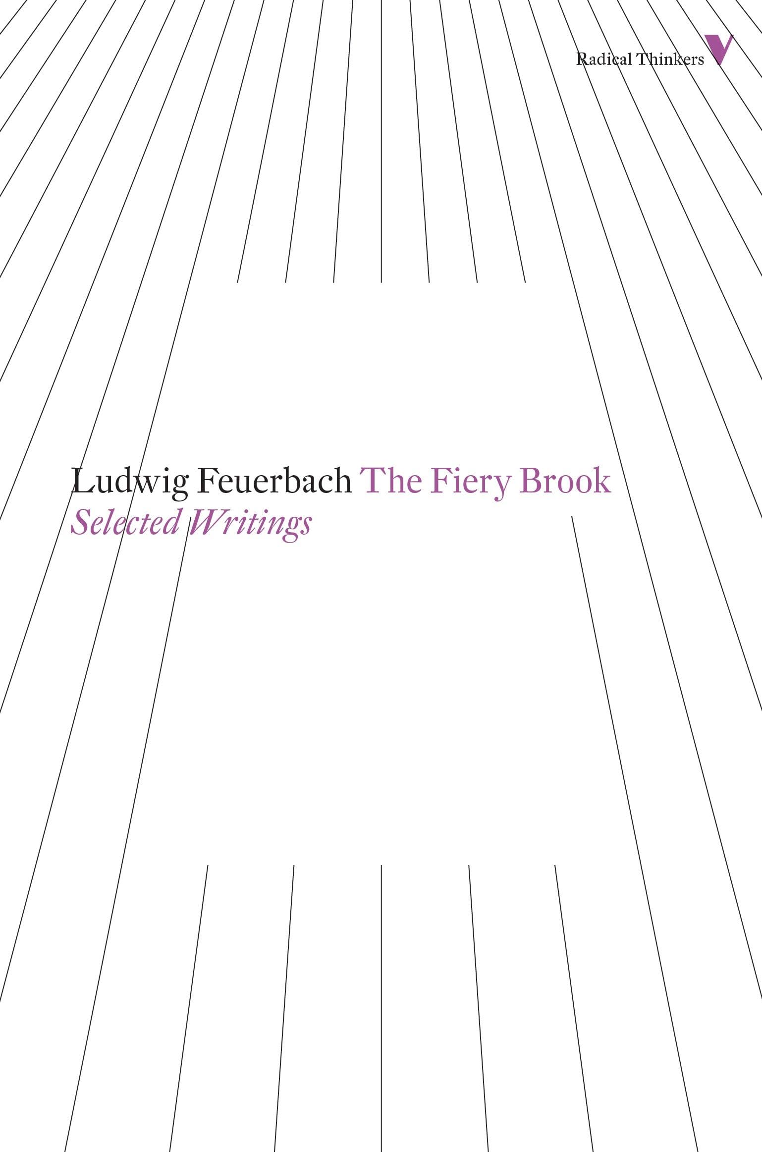 The Fiery Brook: Selected Writings (Radical Thinkers Set 07)