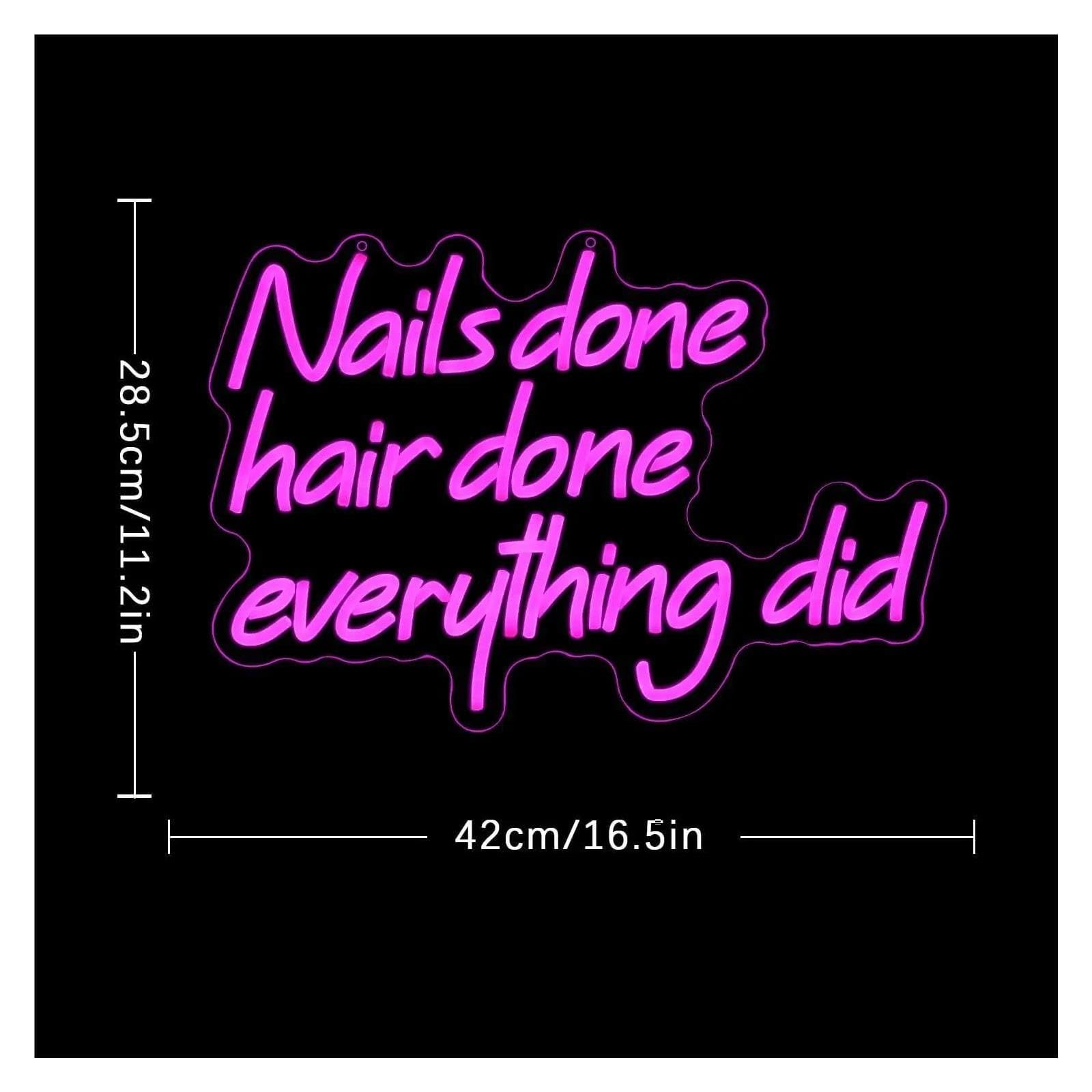 néon signe Enseigne Néon Nail Done Hair Done Everything Did