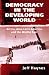 Democracy in the Developing World: Africa, Asia, Latin America and the Middle East