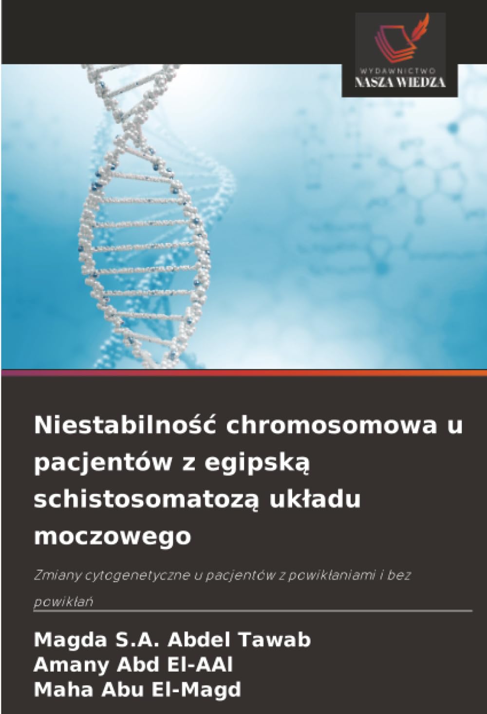 Niestabilność chromosomowa u pacjentów z egipską schistosomatozą układu moczowego: Zmiany cytogenetyczne u pacjentów z powikłaniami i bez powikłań