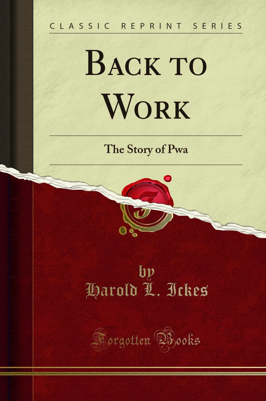 Back to Work: The Story of Pwa (Classic Reprint)