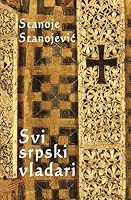 Svi srpski vladari, ilustrovano 1517775825 Book Cover