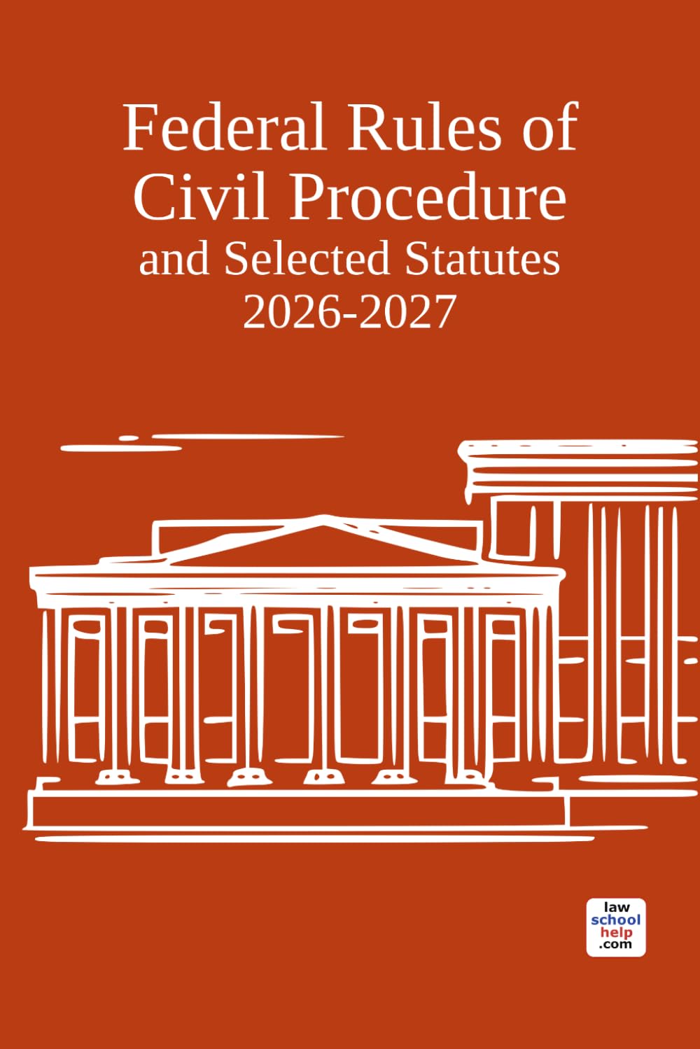Federal Rules of Civil Procedure and Selected Statutes 2026-2027