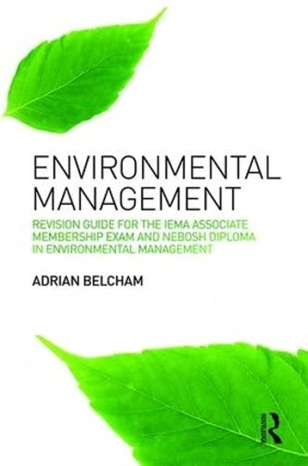 Environmental Management: : Revision Guide for the IEMA Associate Membership Exam and NEBOSH Diploma in Environmental Management