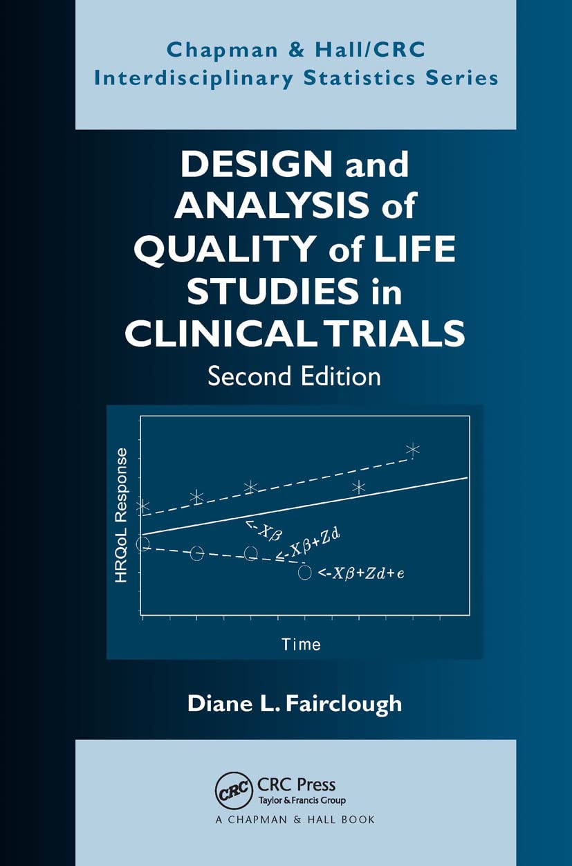 Buy Design and Analysis of Quality of Life Studies in Clinical Trials (Chapman & Hall/CRC Interdisciplinary Statistics) — BookShops.in