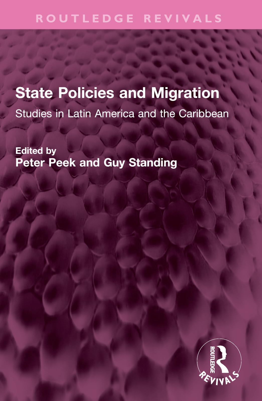 State Policies and Migration: Studiesin Latin America and the Caribbean (Routledge Revivals)
