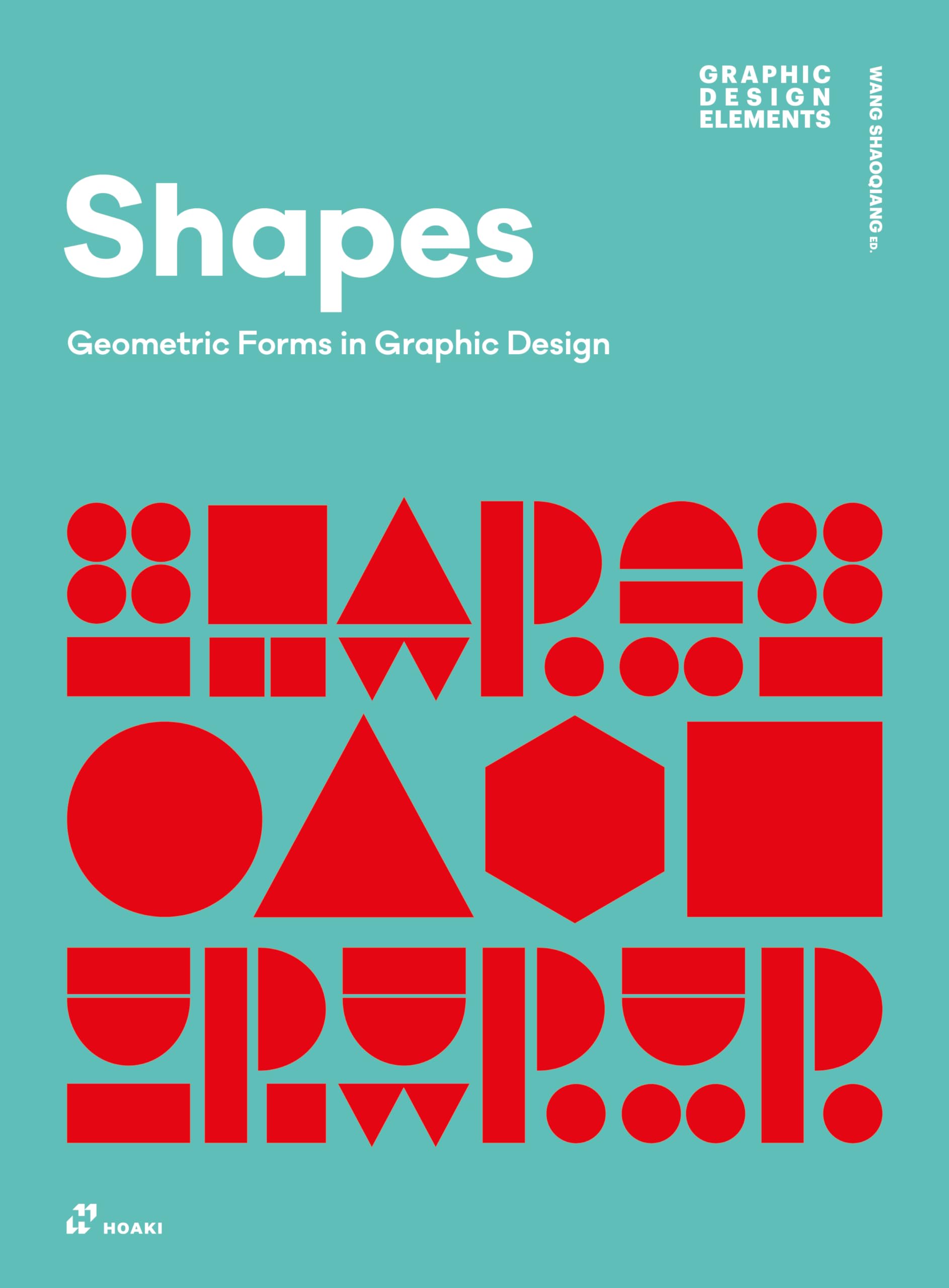 Shapes. Geometric Forms in Graphic Design (2nd Edition - Paperback)