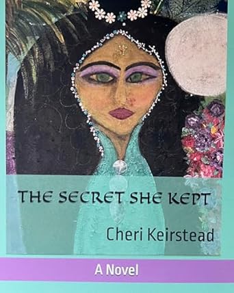 THE SECRET SHE KEPT: A NOVEL eBook : KEIRSTEAD, CHERI, Keirstead, Cheri