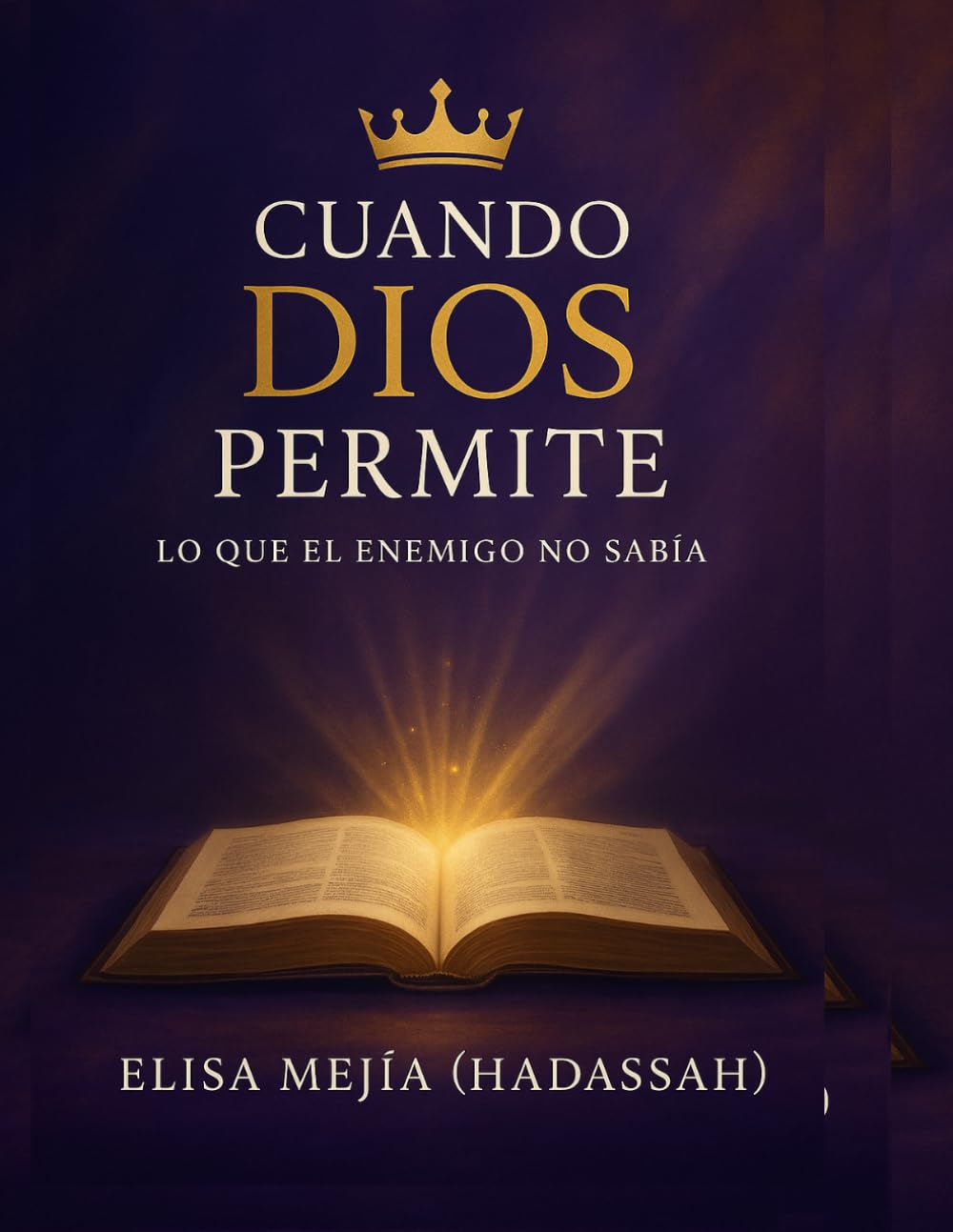Cuando Dios permite: lo que el enemigo no Sabía