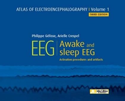 Atlas of Electroencephalography. Awake and sleep EEG. Activation procedures and artifacts