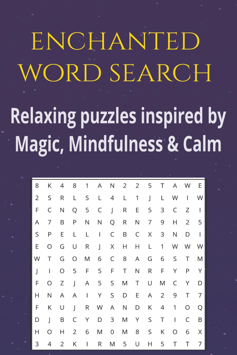 Enchanted word search puzzle book: Word searches with easy-to-read print about magic, enchantments, spellbound and more/ 6x11, 110 pages/ 50+ puzzles... gift for Vacation, Holidays and Free Times