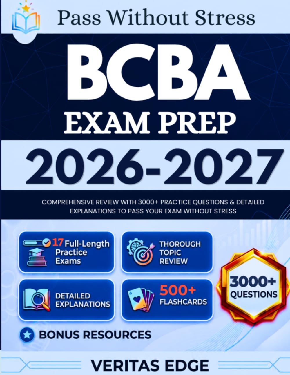 BCBA Exam Prep 2026-2027: Comprehensive Review with 3000+ Practice Questions & Detailed Explanations to Pass Your Exam Without Stress