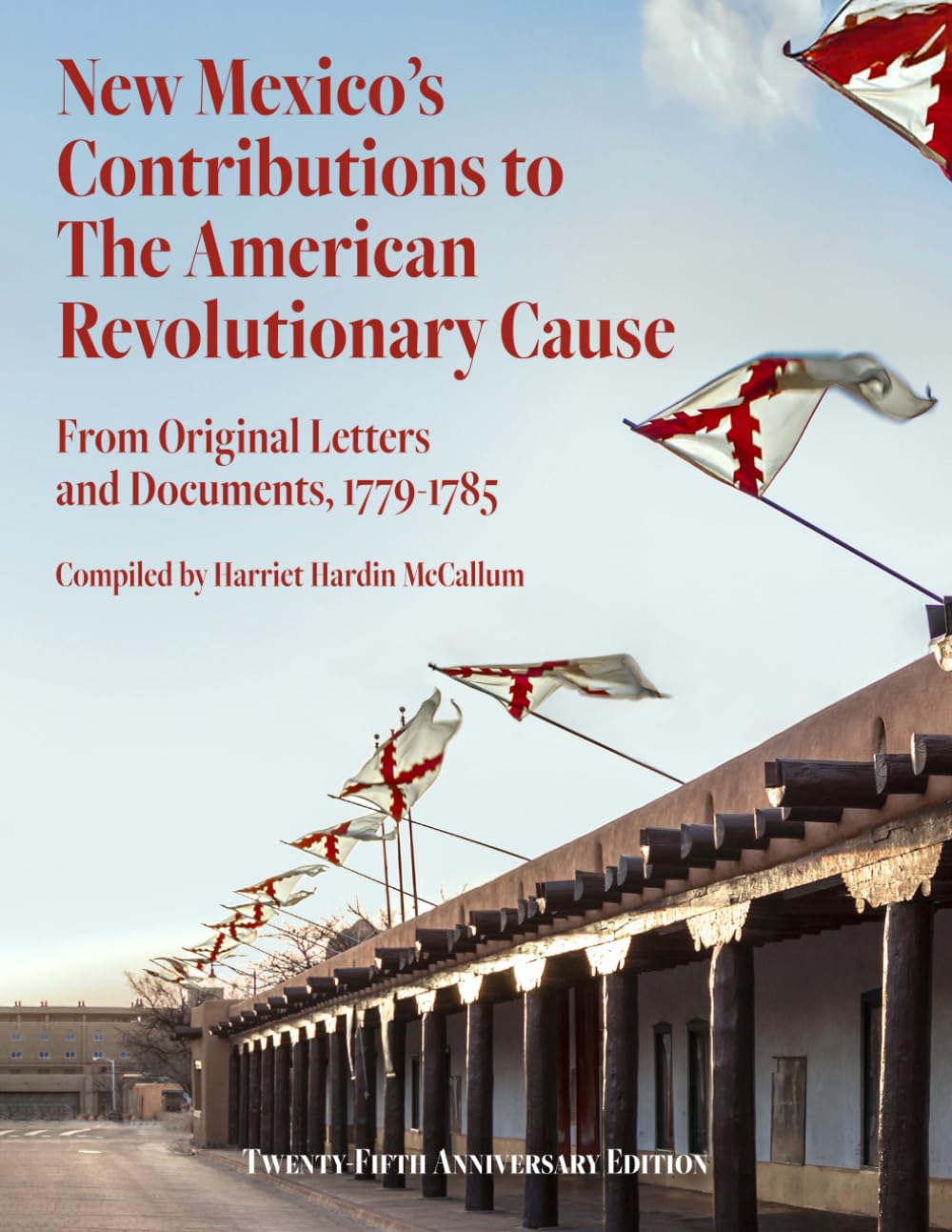 New Mexico’s Contributions To The American Revolutionary Cause