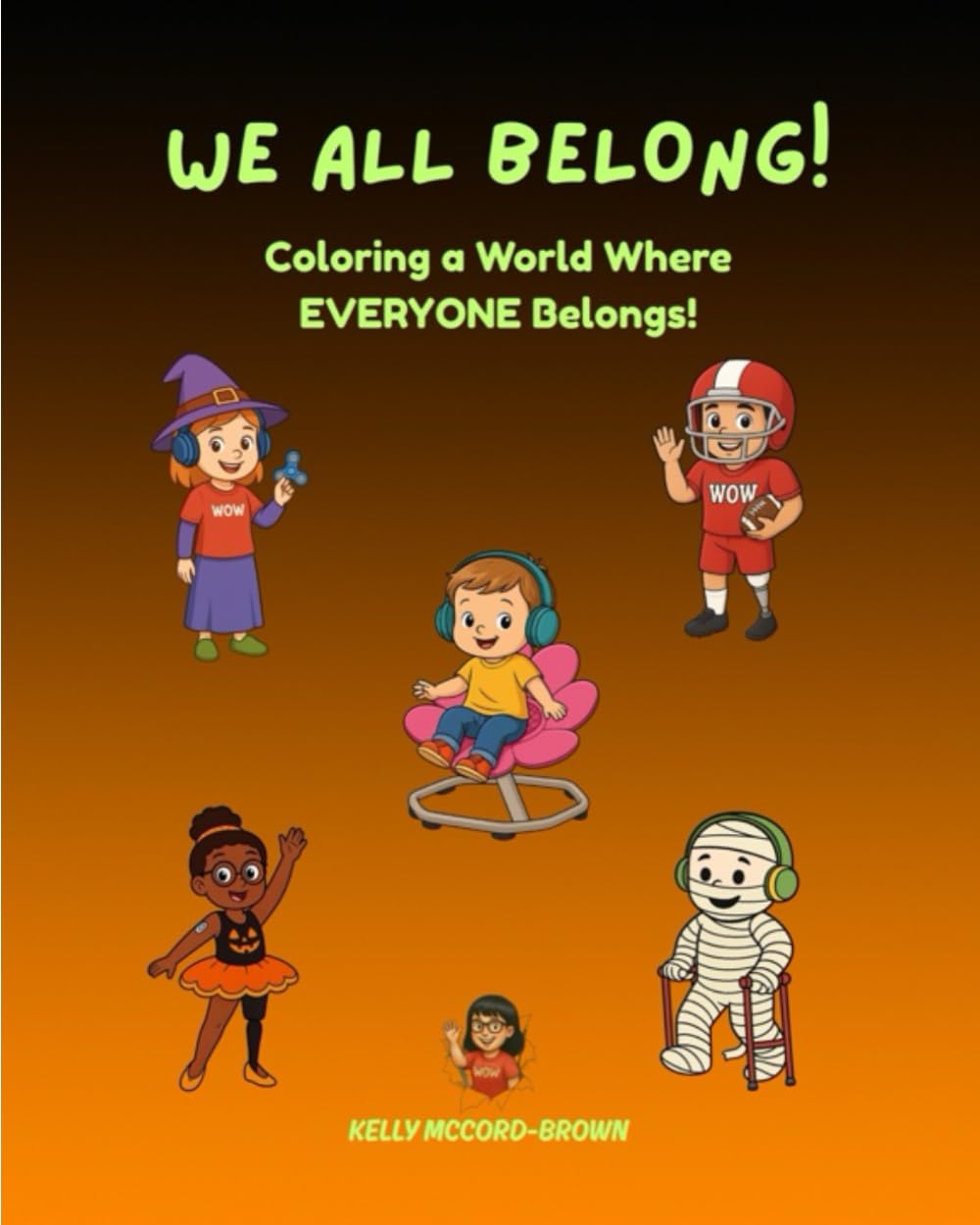 WE ALL BELONG!: Coloring a World Where Everyone Belongs.
