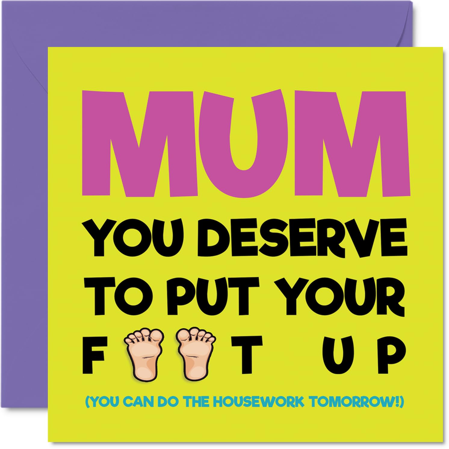 Mum Birthday Card - Put Your Feet Up - Happy Birthday Card for Mum from Son Daughter, 145mm Put Your Feet Up Mother's Day Greeting Cards