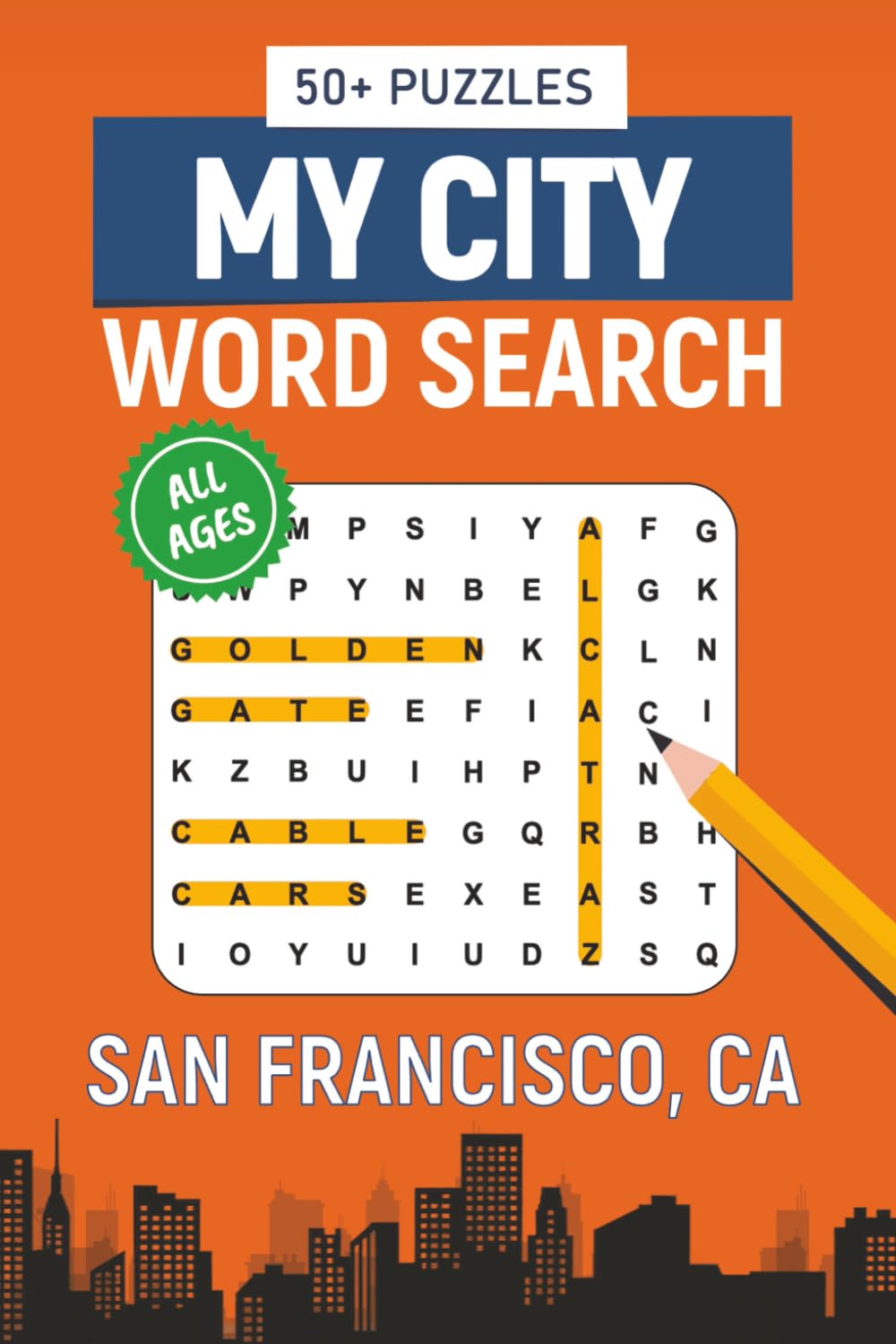 My City Word Search - San Francisco, California Edition: Word Searches Inspired by San Francisco, California; Landmarks, Food, Sports, Neighborhoods, and History