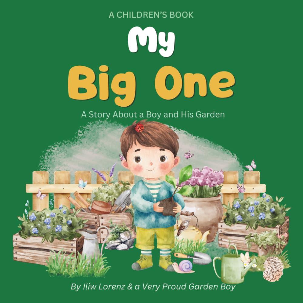 My Big One: A Story About a Boy and His Garden