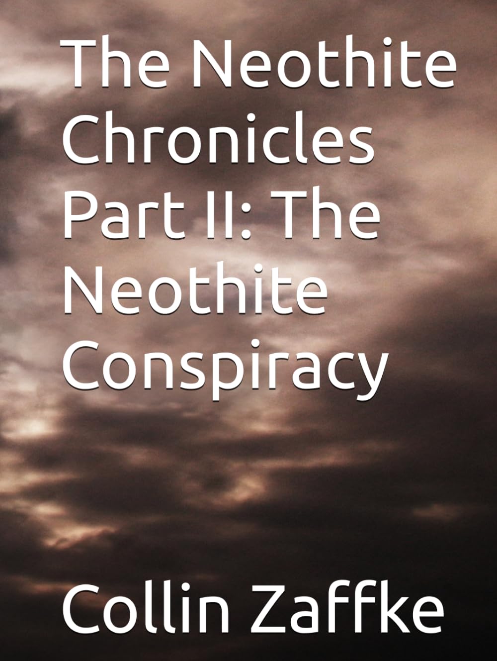 The Neothite Chronicles Part II: The Neothite Conspiracy