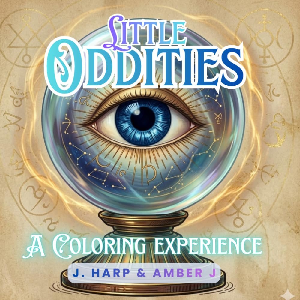 Little Oddities: A Coloring Experience: A Mystical Adult Coloring Book of Strange Artifacts, Antique Curiosities, and Celestial Magic (The Signature Artist Gallery: Premium Adult Coloring Collection)