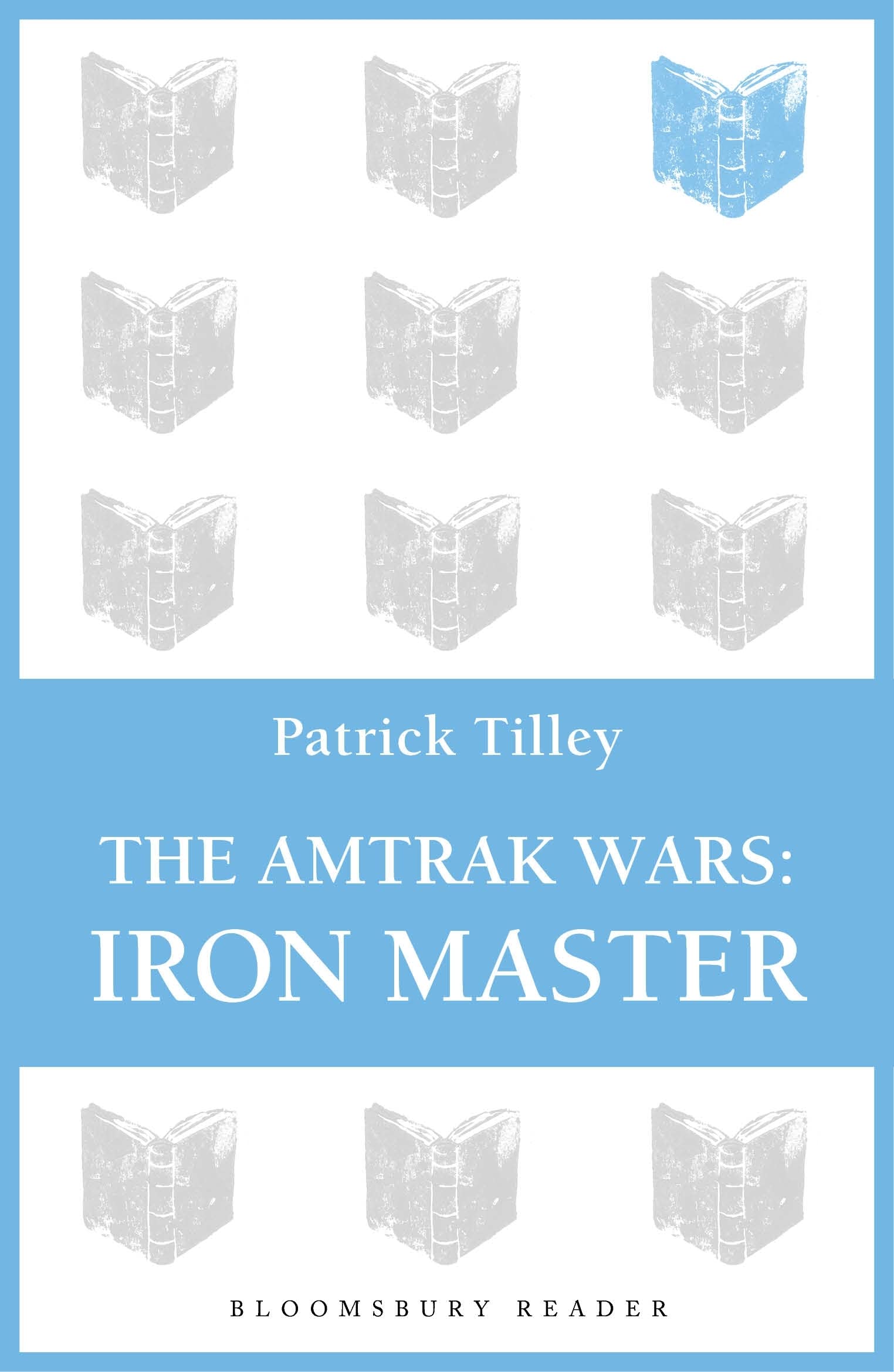 The Amtrak Wars: Iron Master: The Talisman Prophecies Part 3