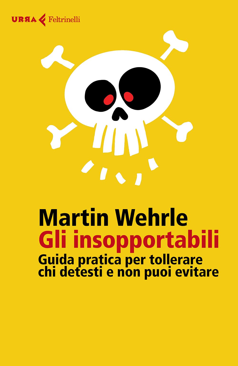 Gli Insopportabili. Guida Pratica Per Tollerare Chi Detesti E Non Puoi Evitare - 4