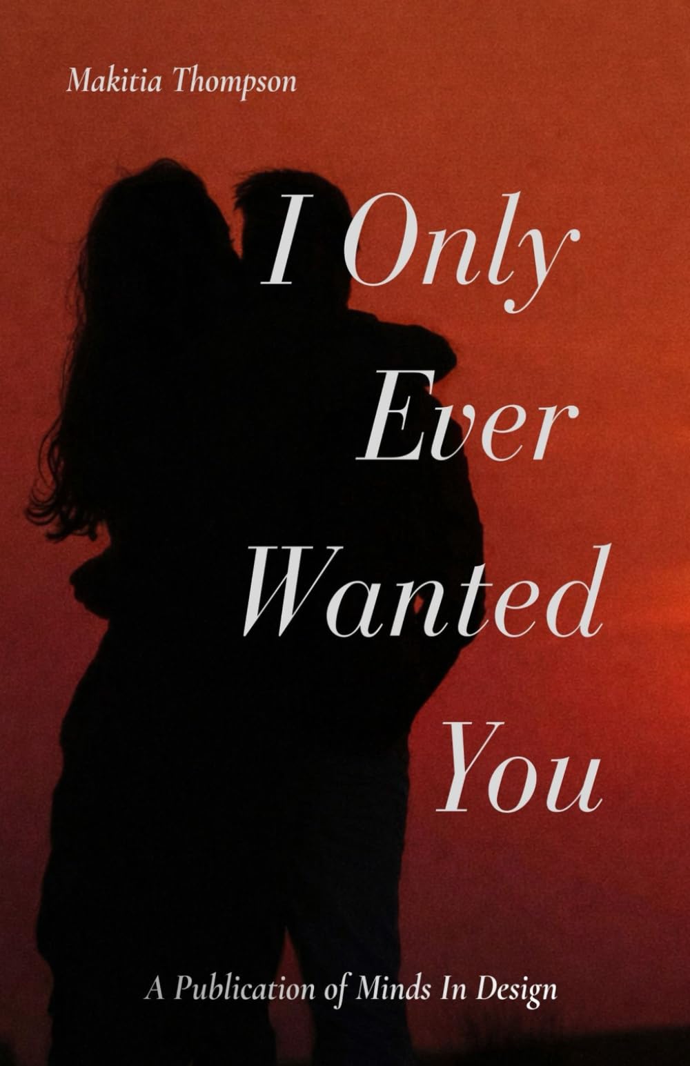 I Only Ever Wanted You