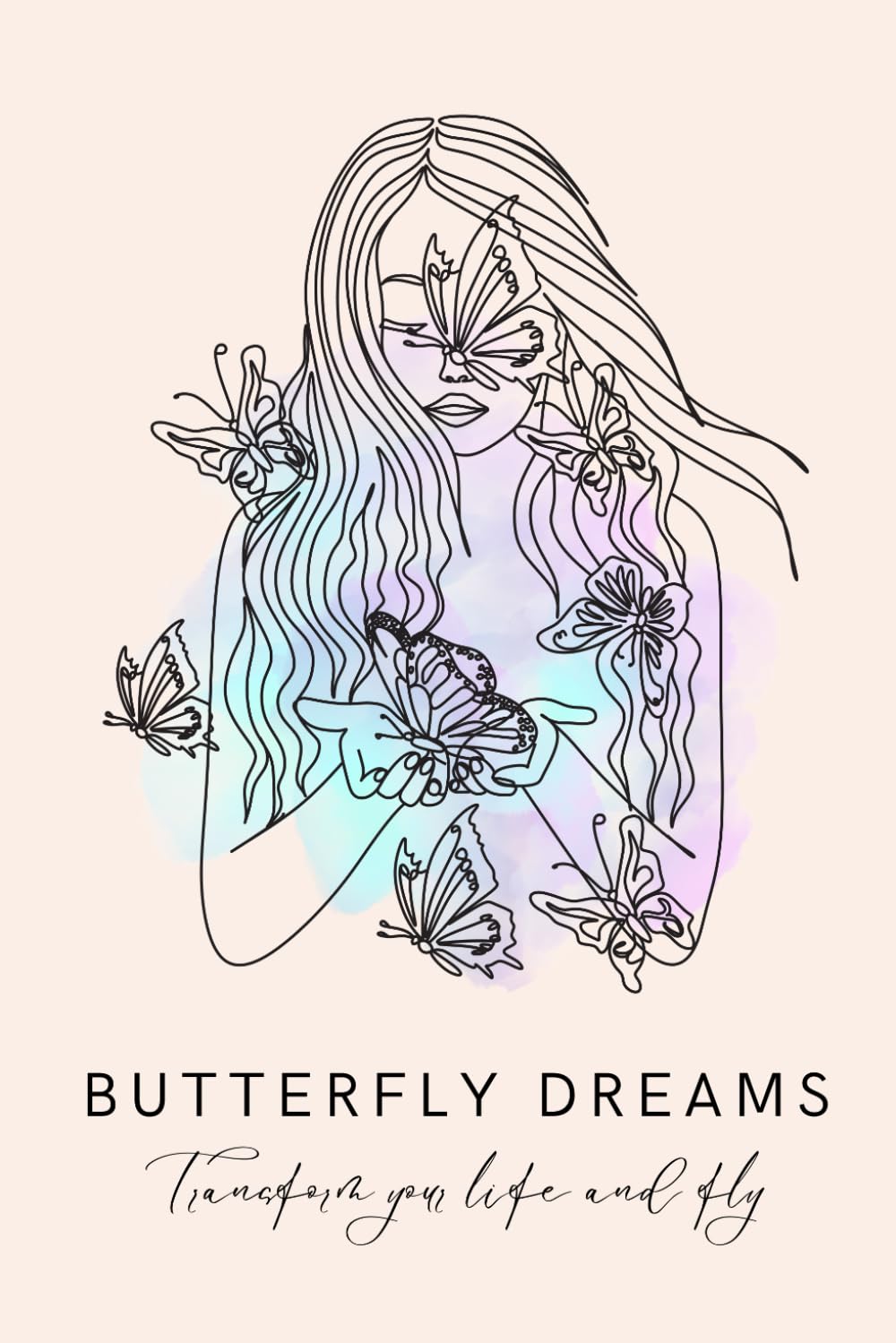 Butterfly Dreams - Transform your life and fly