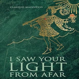 I Saw Your Light from Afar Audiolibro Por Claudio Mazzucco arte de portada