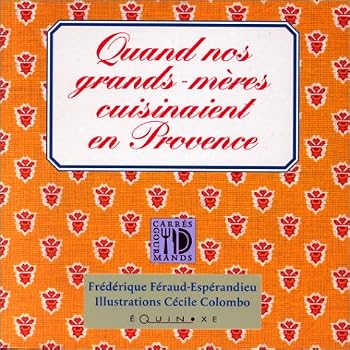 Paperback Quand nos grands-mères cuisinaient en Provence [French] Book