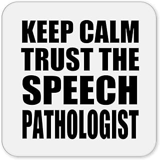 Gifts, Keep Calm and Trust The Speech Pathologist, Drink Coaster Mat Wipe-Clean Non-Slip Non-Skid Cork Back, for Birthday Anniversary Mom Dad Parents Fathers Mothers Day Party