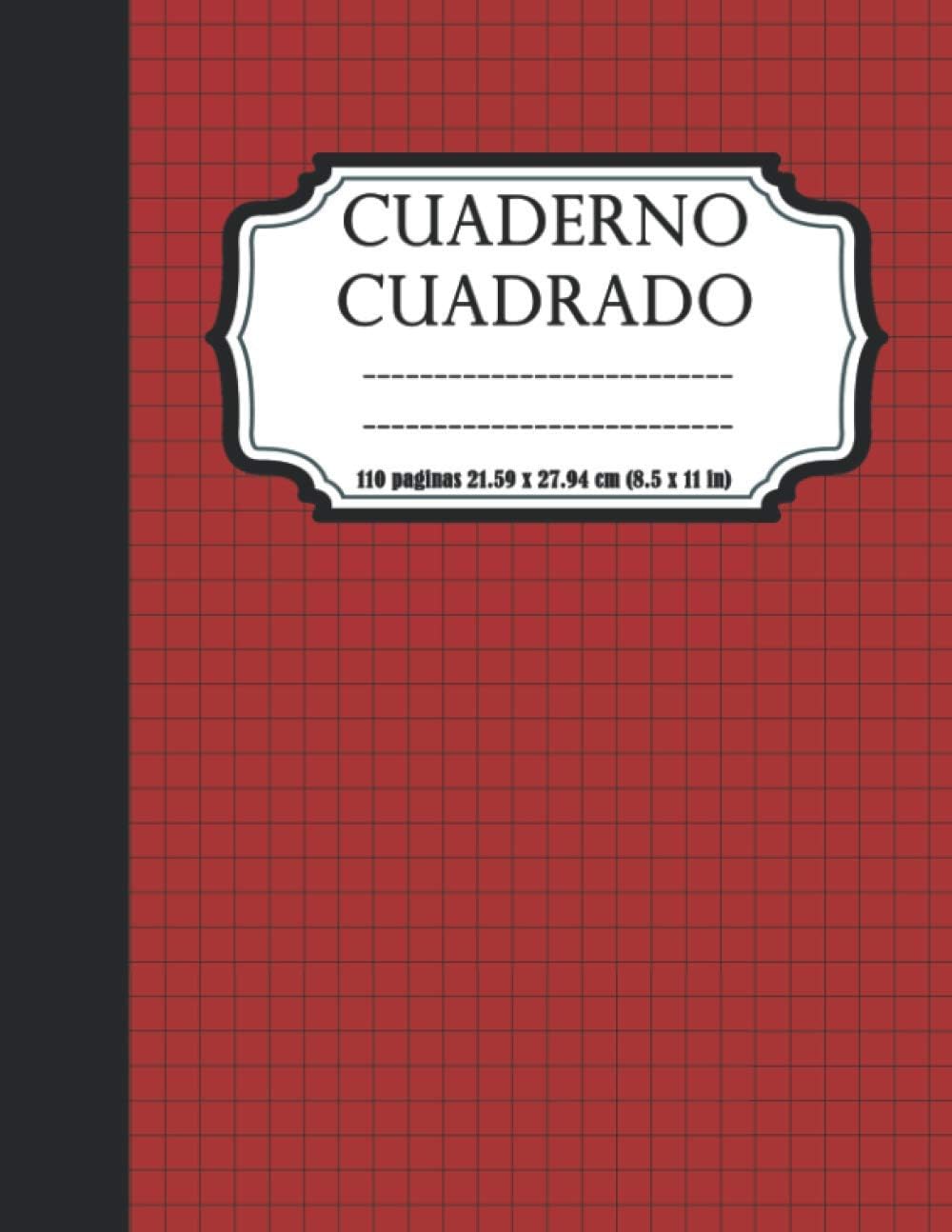 Cuaderno Cuadrado - Cuaderno Cuadricula 5mm cobierta suave: Cuaderno didáctico para notas - Matemáticas, Geometría, Álgebra ...- 110 Páginas dimensiones 21.59 x 27.94 cm (8.5 x 11 in)