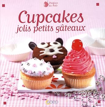 Paperback cupcakes jolis petits gateaux [French] Book
