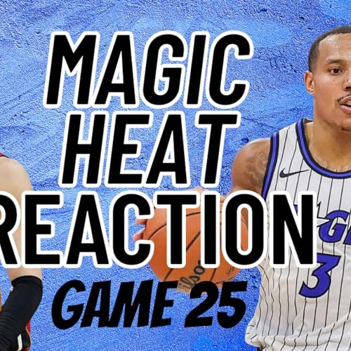 Magic vs. Heat Reaction Game 25