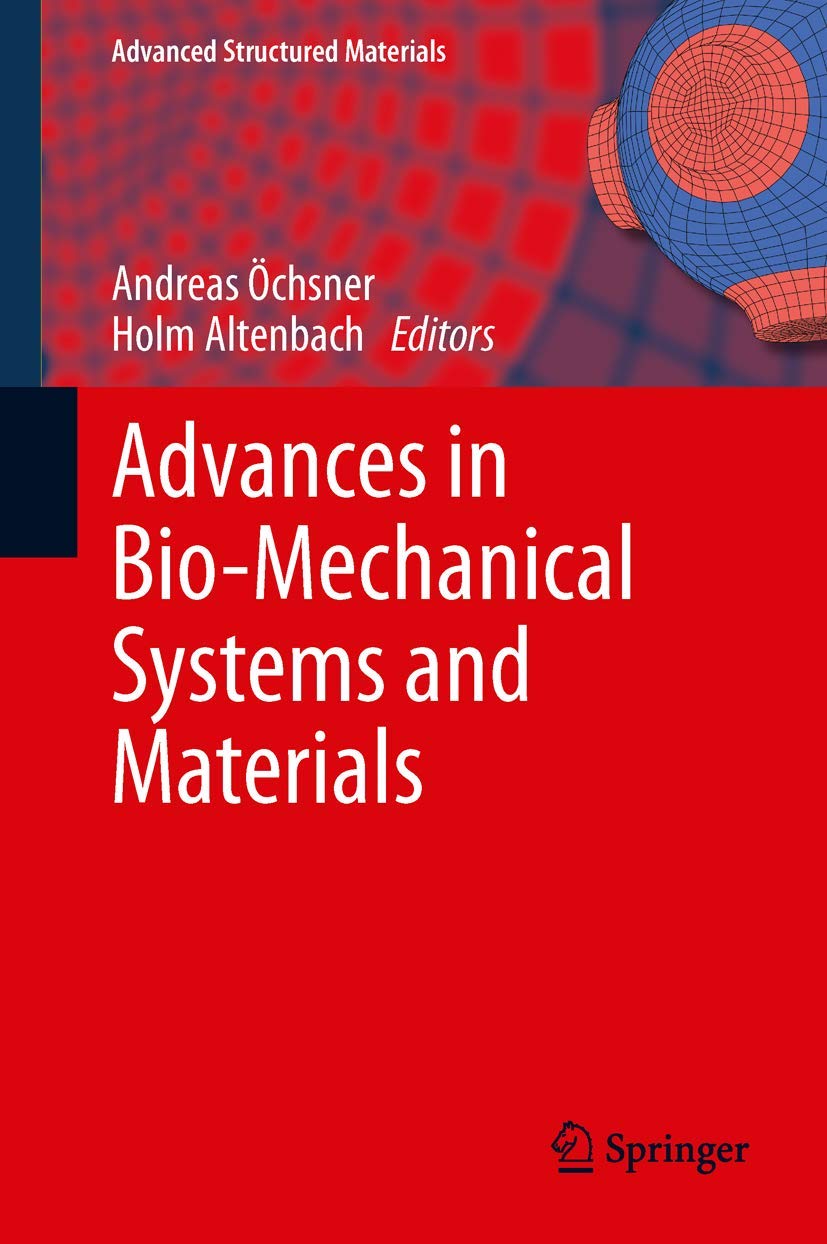 Buy Advances in Bio-Mechanical Systems and Materials (Advanced Structured Materials): 40 — BookShops.in