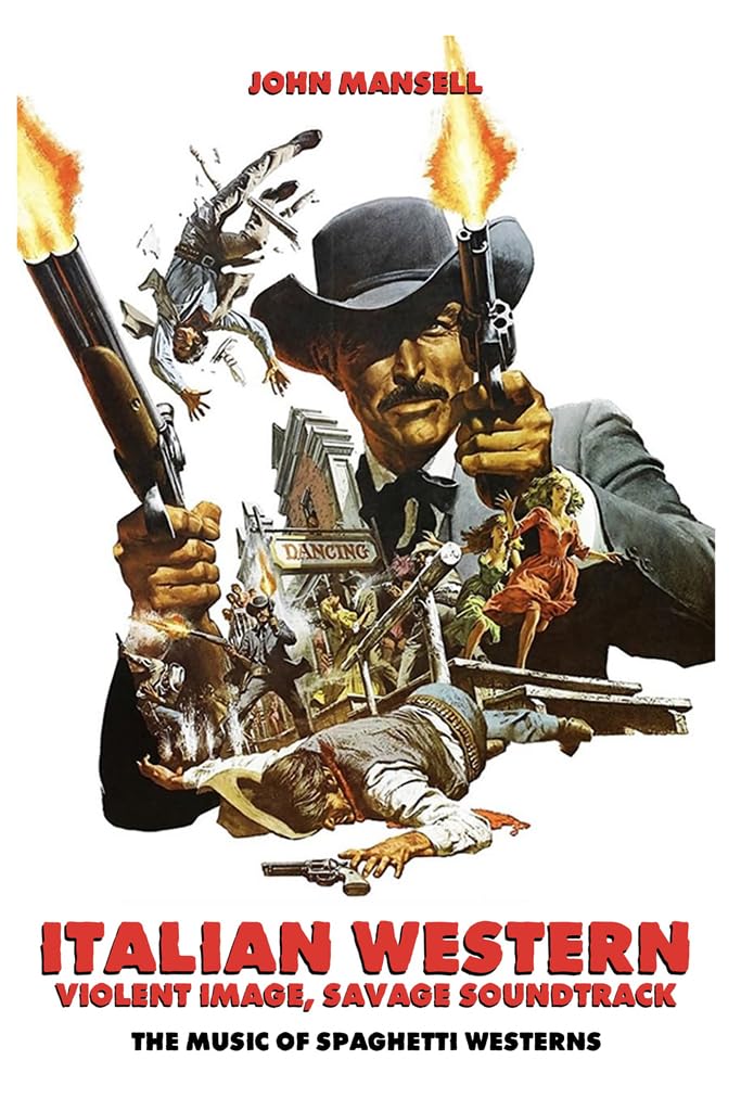 Italian Western – Violent Image – Savage Soundtrack – The Music of Spaghetti Westerns      Kindle Edition