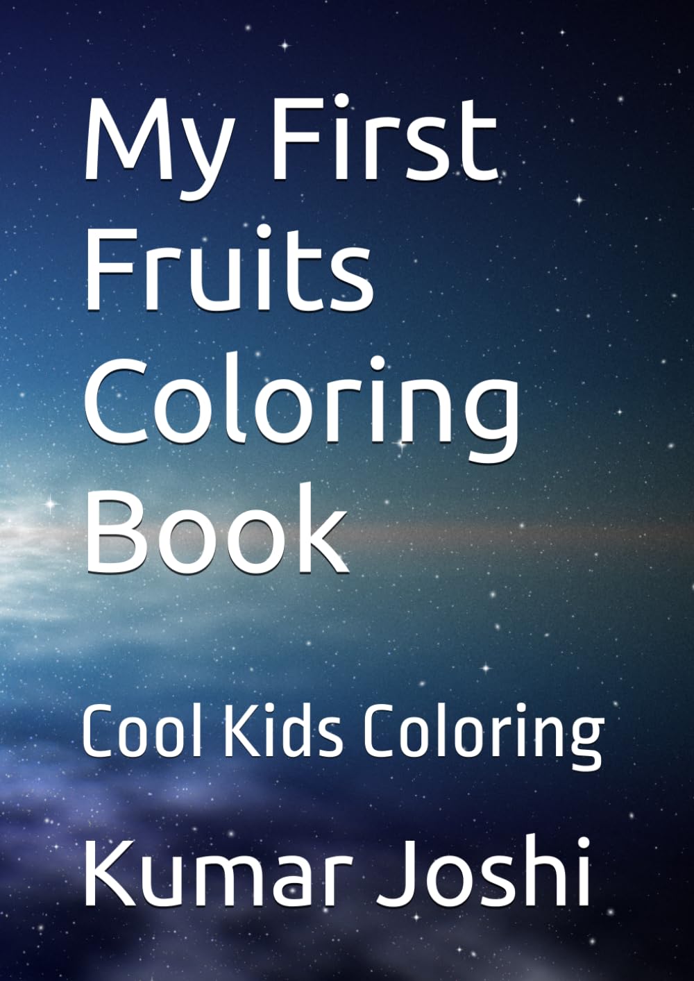 My First Fruits and Vegetables Coloring Book: Cool Kids Coloring