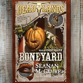Deadlands: Boneyard Audiolibro Por Seanan McGuire arte de portada