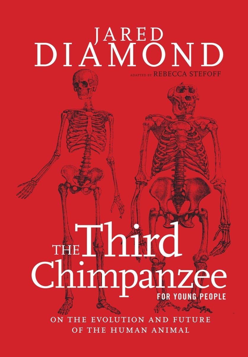 The Third Chimpanzee For Young People On the Evolution and Future of