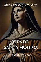VIDA DE SANTA MÓNICA (Spanish Edition)