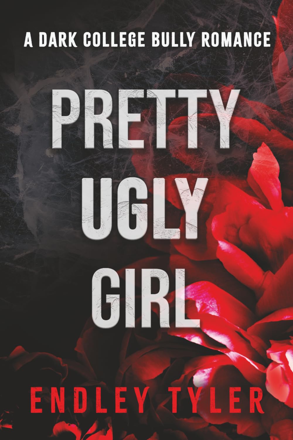 Pretty Ugly Girl: A College Bully Dark Romance