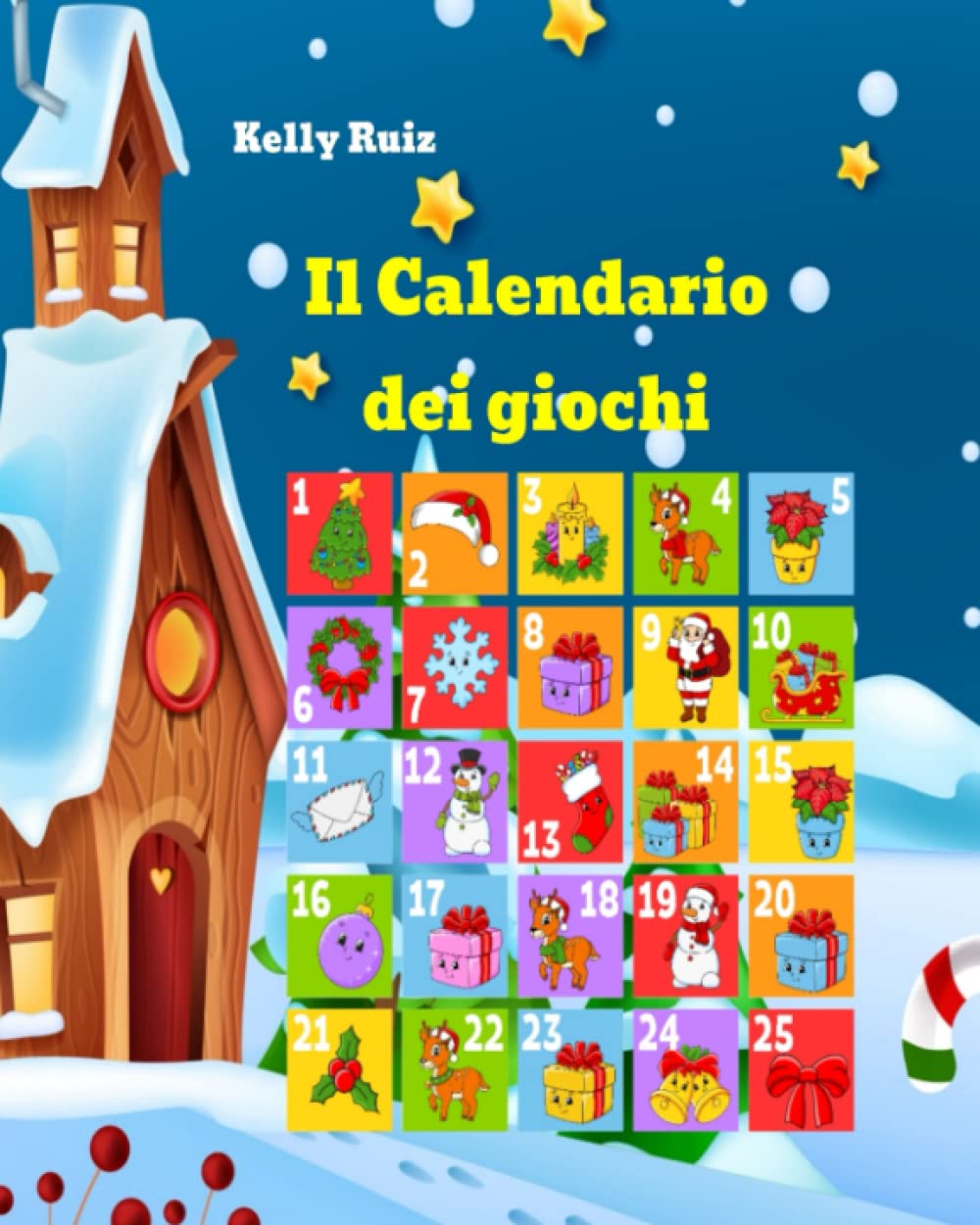 Il Calendario dei giochi: Calendario dell'Avvento interattivo per bambini (ogni giorno, una piccola attività)