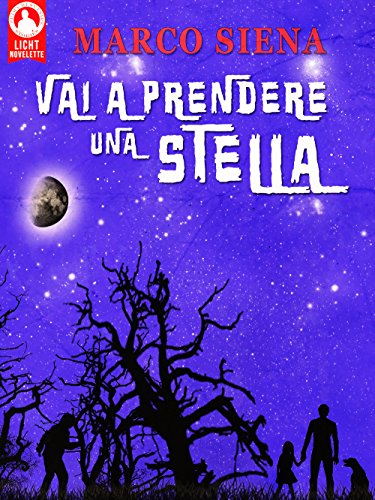 Vai a Prendere una Stella (Licht Novelette Vol. 3) Vai a Prendere una Stella (Licht Novelette Vol. 3)