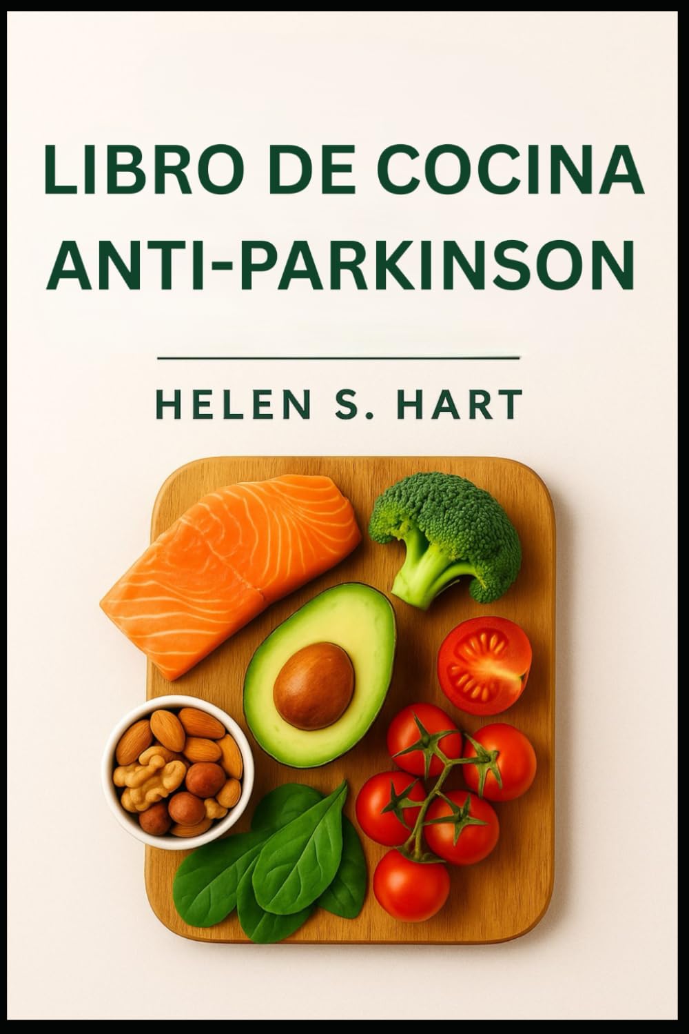 LIBRO DE COCINA ANTI-PARKINSON: Deliciosas recetas antiinflamatorias para bienestar, fuerza y salud
