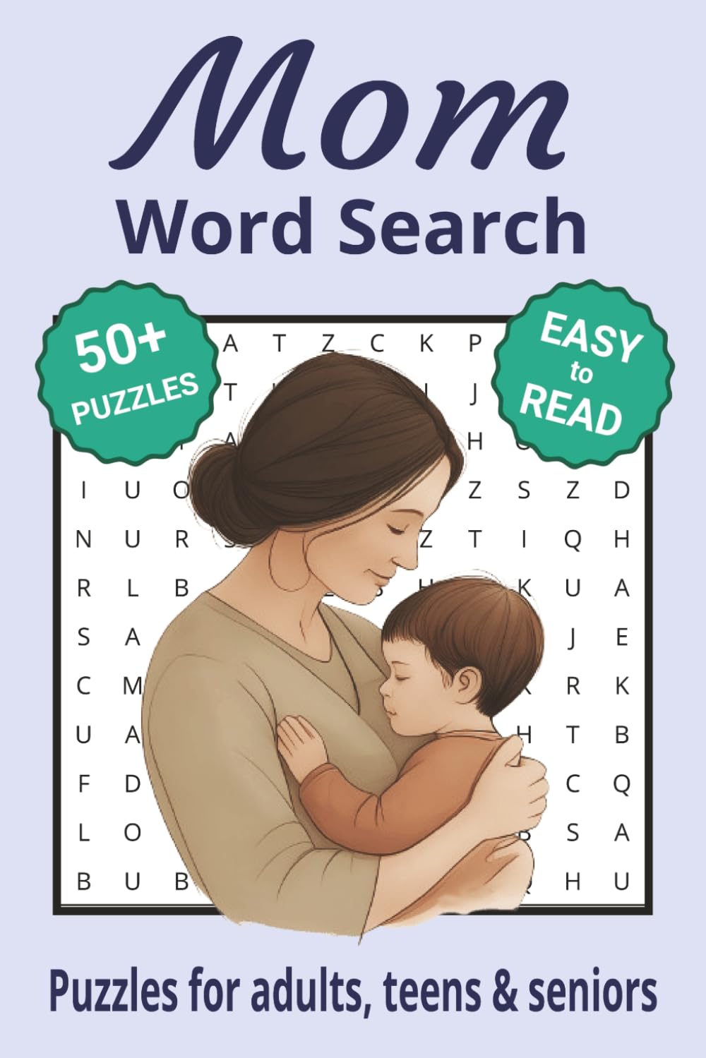 Mom Word Search Puzzle Book: Search with Easy-to-Read Print about Mom, Motherhood and more | 6x9 inches, 110 pages | 50+ Puzzles ... Gifts for Vacations, Holidays & Free Times