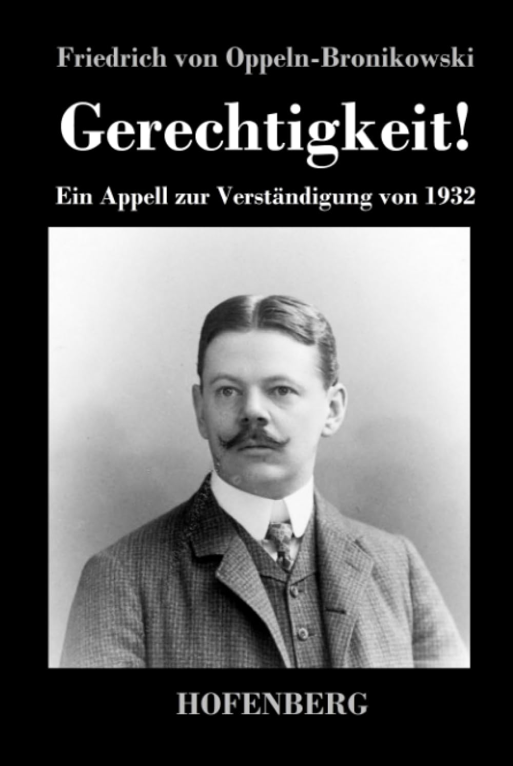 Gerechtigkeit!: Ein Appell zur Verständigung von 1932