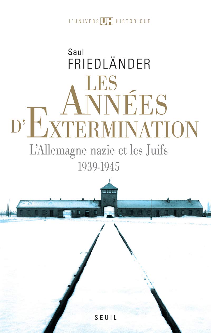 Les Années d'extermination: L'Allemagne nazie et les Juifs (1939-1945)