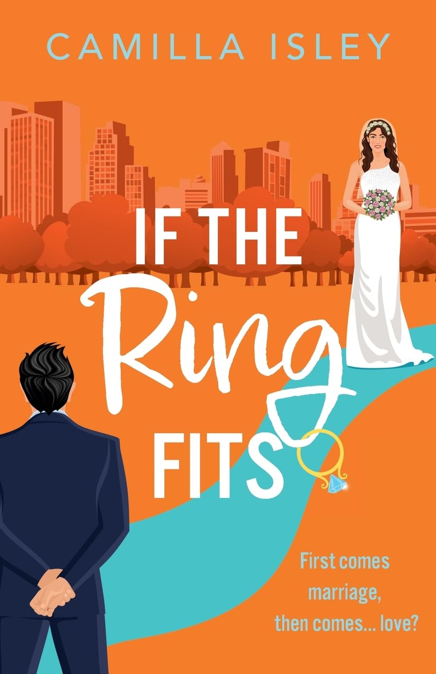 If the Ring Fits: An utterly hilarious fake-marriage romance from Camilla Isley (Funny Feelings, 2)