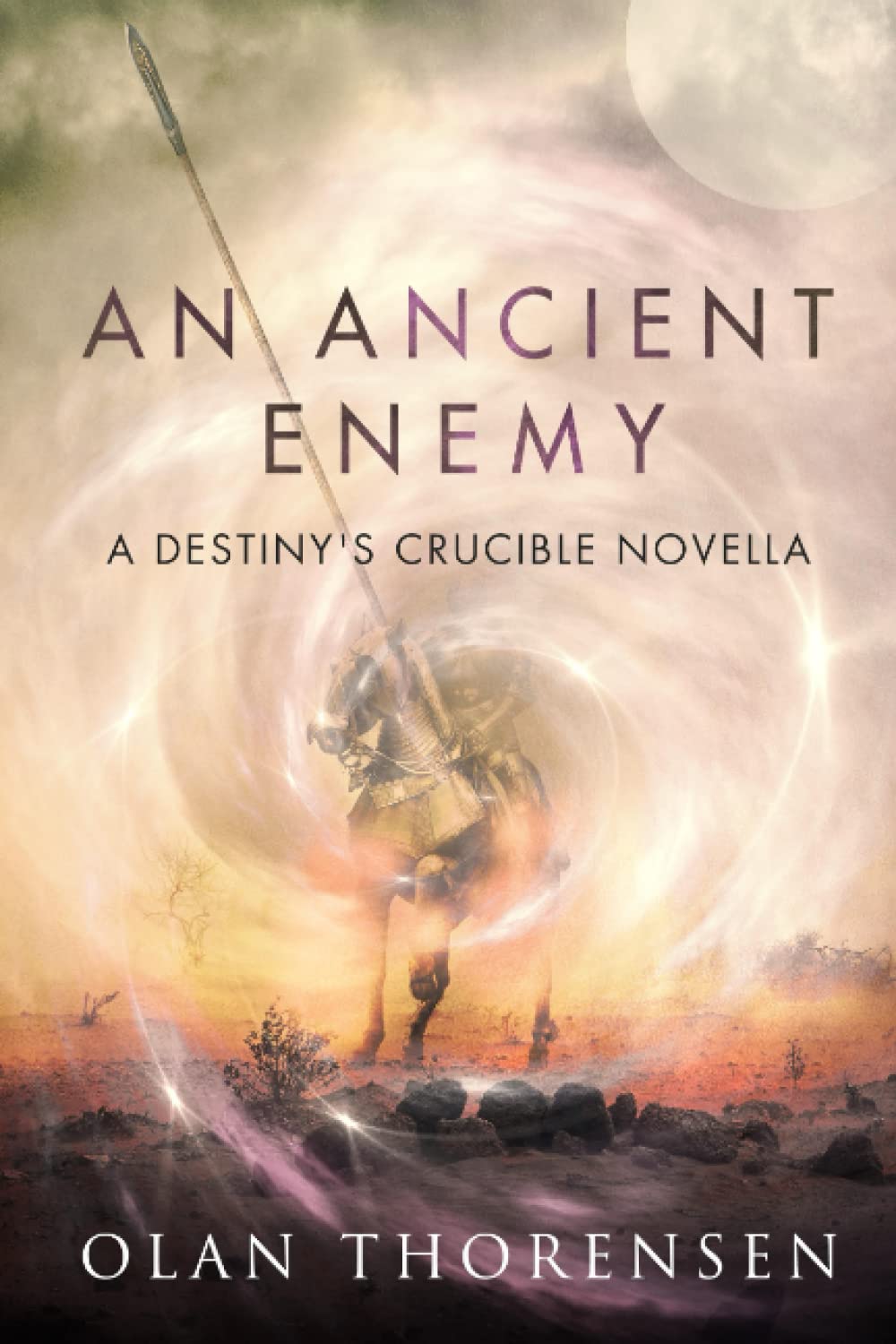 An Ancient Enemy: A Destiny's Crucible Universe Novella
